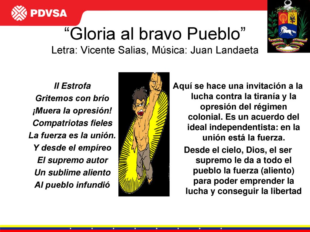 Gloria al bravo Pueblo Letra: Vicente Salias, Música: Juan Landaeta