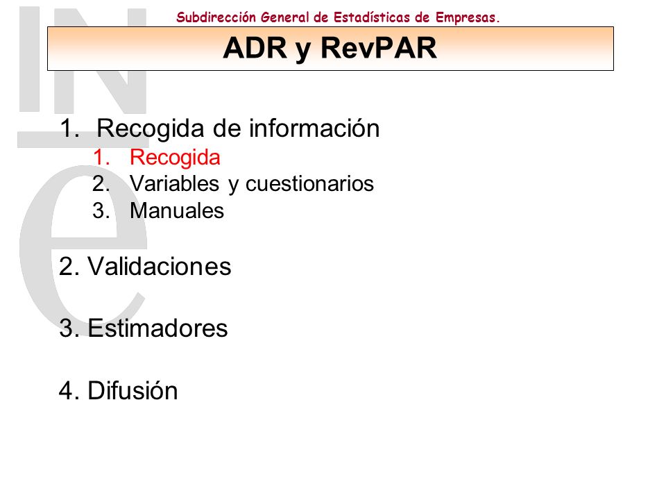 ADR y RevPAR Recogida de información 2. Validaciones 3. Estimadores