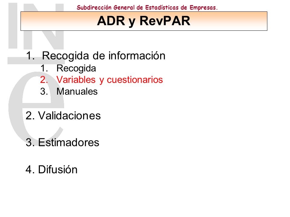 ADR y RevPAR Recogida de información 2. Validaciones 3. Estimadores