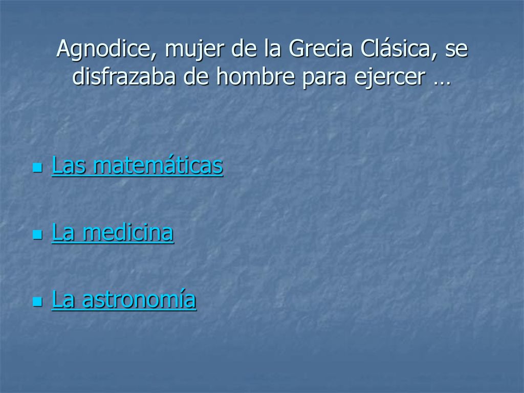Agnodice, mujer de la Grecia Clásica, se disfrazaba de hombre para ejercer …