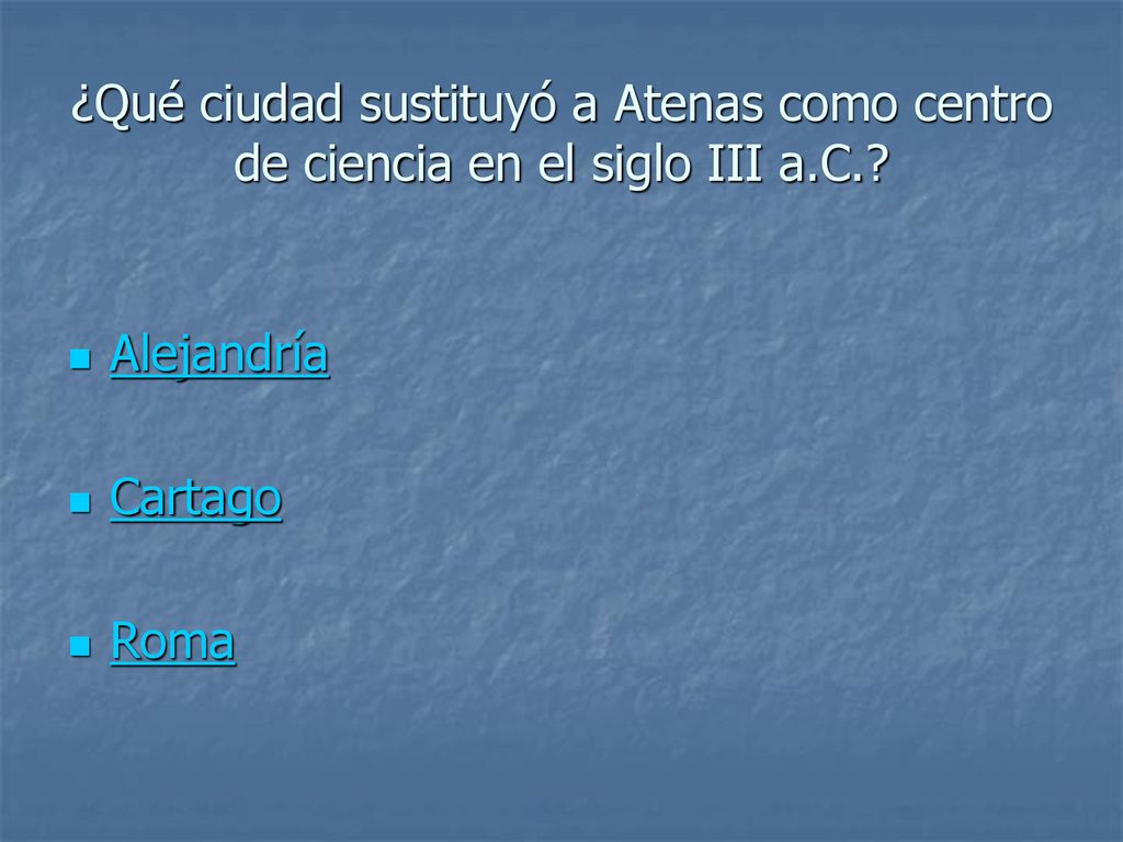 ¿Qué ciudad sustituyó a Atenas como centro de ciencia en el siglo III a.C.