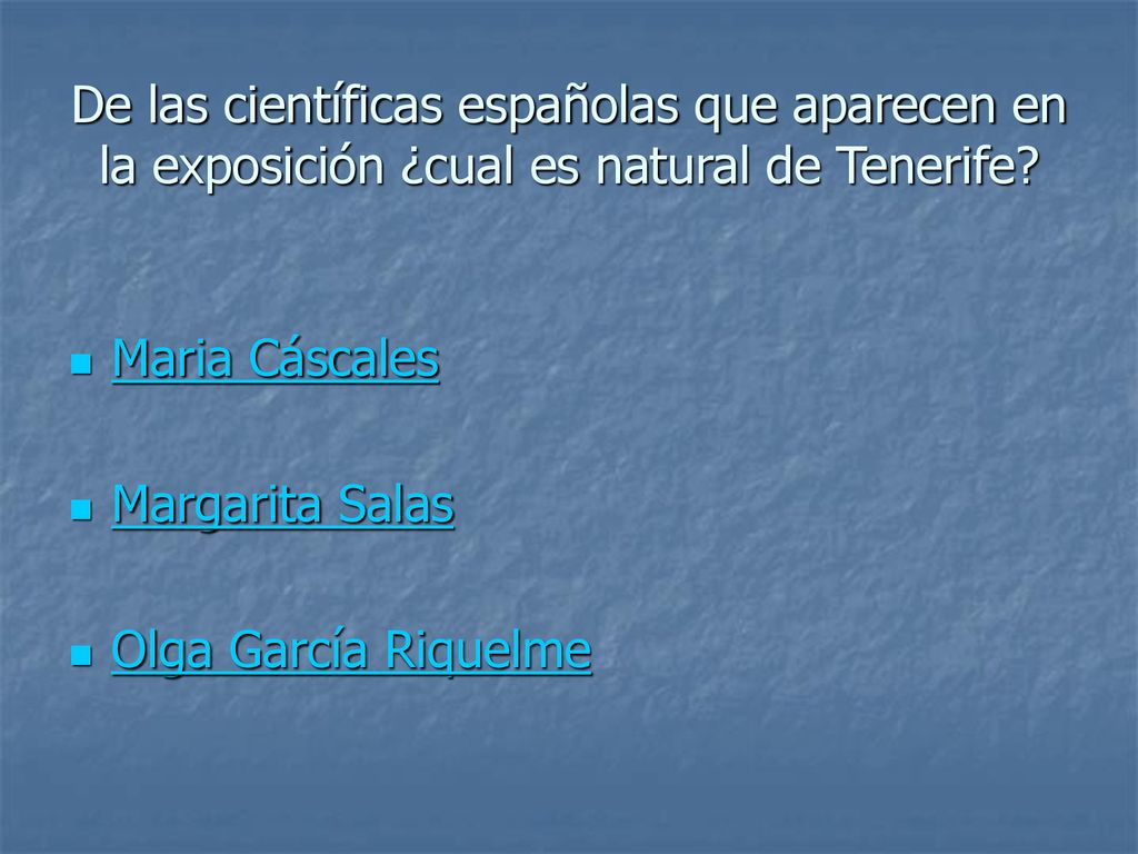 De las científicas españolas que aparecen en la exposición ¿cual es natural de Tenerife