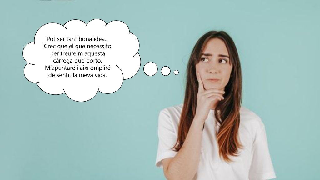 Pot ser tant bona idea... Crec que el que necessito per treure’m aquesta càrrega que porto.