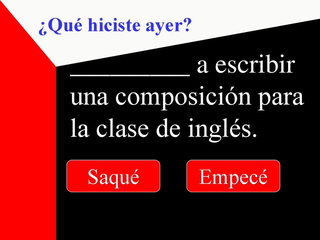 _________ a escribir una composición para la clase de inglés.