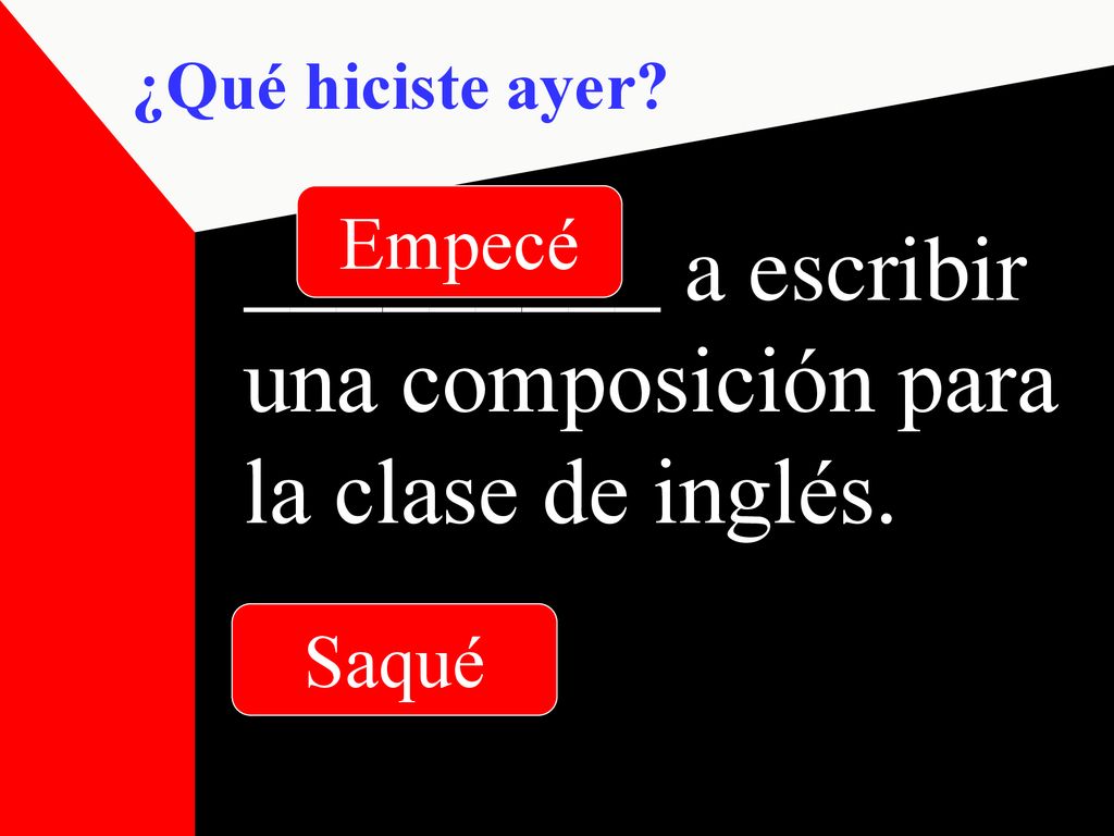 _________ a escribir una composición para la clase de inglés.