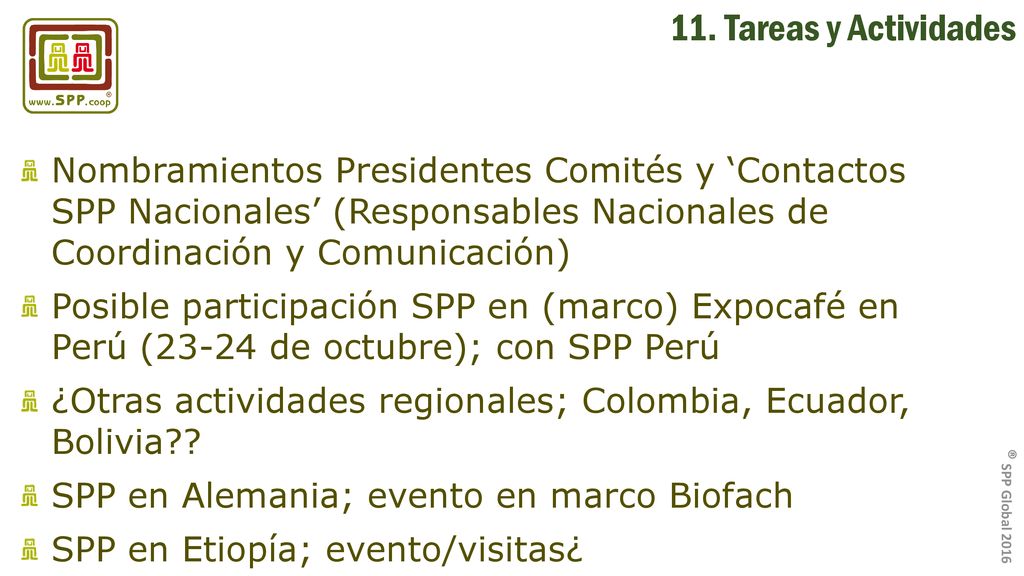 11. Tareas y Actividades Nombramientos Presidentes Comités y ‘Contactos SPP Nacionales’ (Responsables Nacionales de Coordinación y Comunicación)