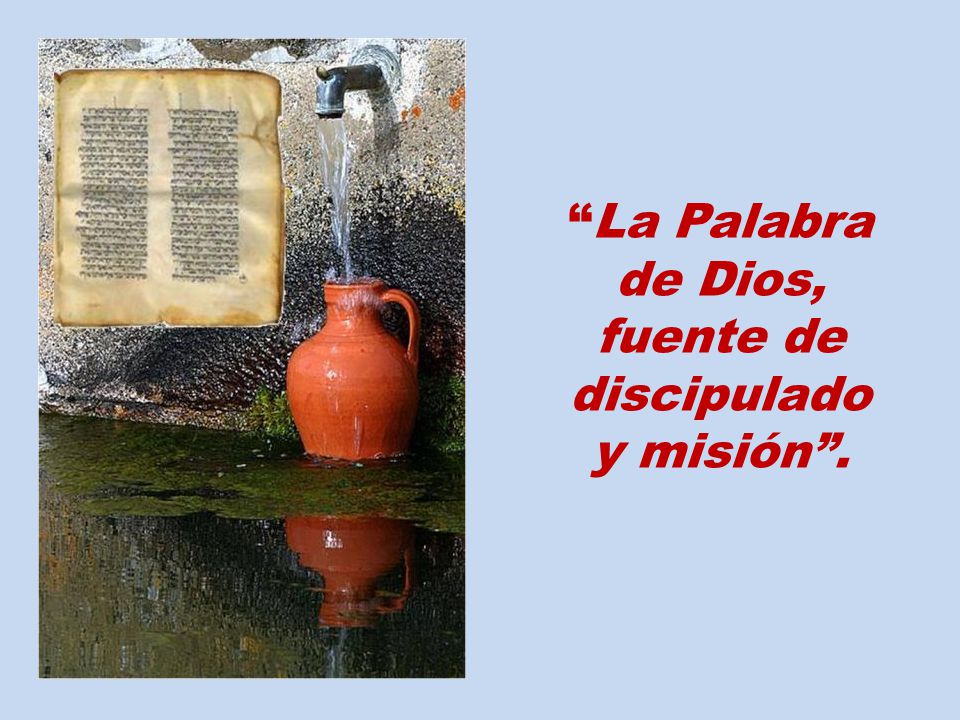 La Palabra de Dios, fuente de discipulado y misión .