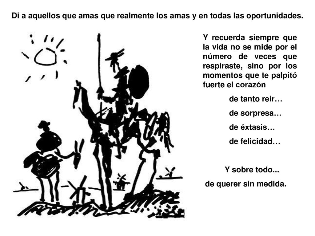 Di a aquellos que amas que realmente los amas y en todas las oportunidades.