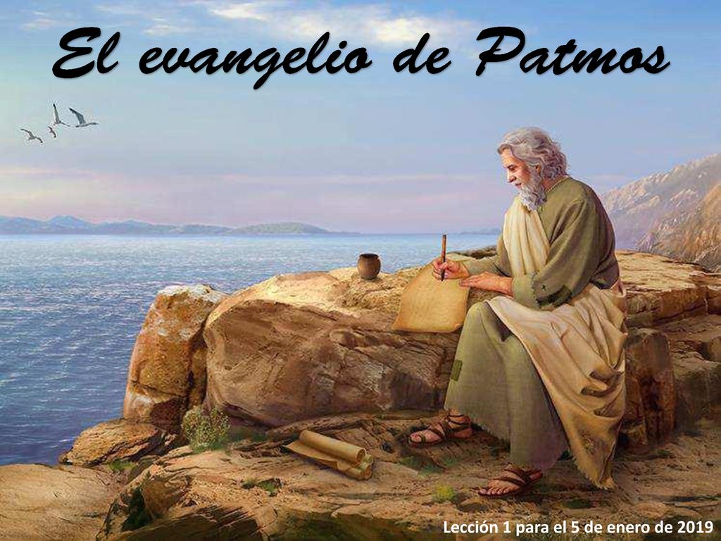 El evangelio de Patmos Lección 1 para el 5 de enero de 2019