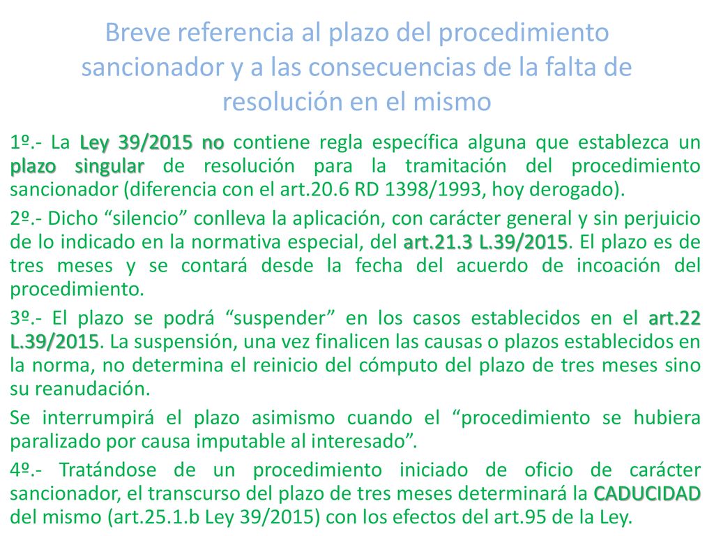 Breve referencia al plazo del procedimiento sancionador y a las consecuencias de la falta de resolución en el mismo