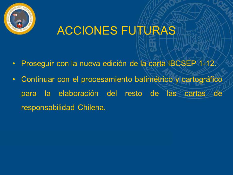 ACCIONES FUTURAS Proseguir con la nueva edición de la carta IBCSEP