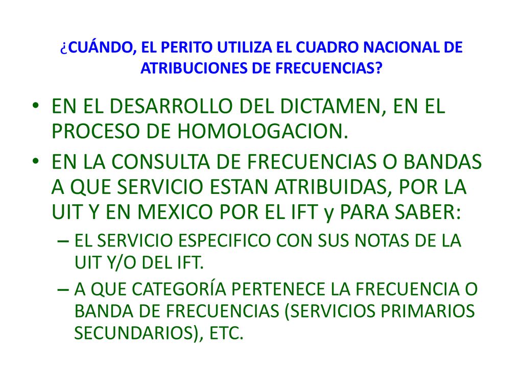 EN EL DESARROLLO DEL DICTAMEN, EN EL PROCESO DE HOMOLOGACION.