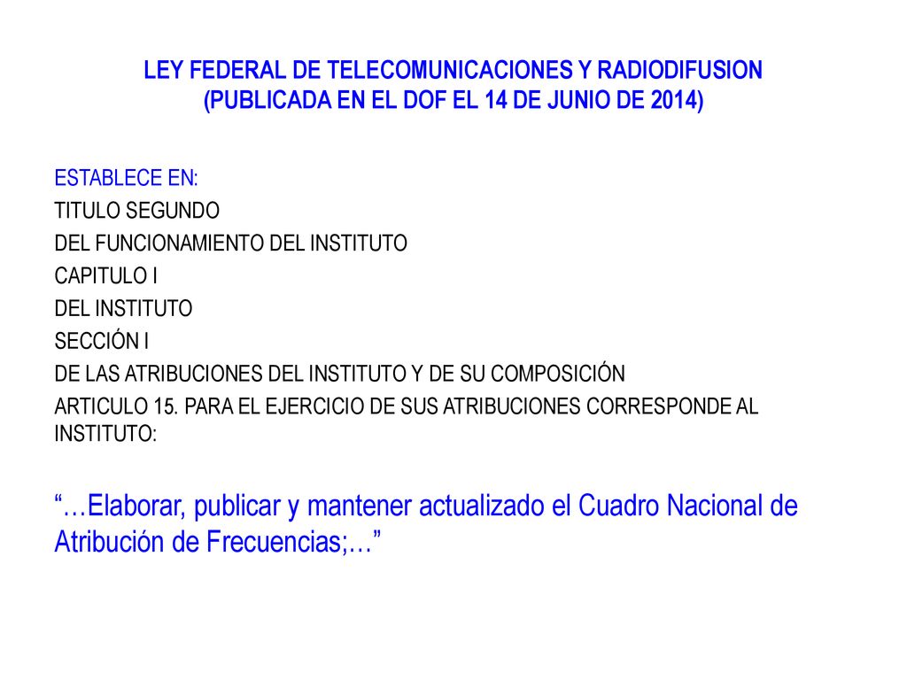 LEY FEDERAL DE TELECOMUNICACIONES Y RADIODIFUSION (PUBLICADA EN EL DOF EL 14 DE JUNIO DE 2014)