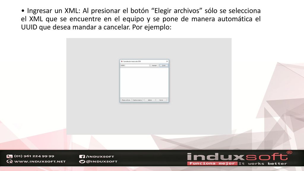 • Ingresar un XML: Al presionar el botón Elegir archivos sólo se selecciona el XML que se encuentre en el equipo y se pone de manera automática el UUID que desea mandar a cancelar.