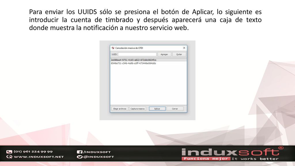 Para enviar los UUIDS sólo se presiona el botón de Aplicar, lo siguiente es introducir la cuenta de timbrado y después aparecerá una caja de texto donde muestra la notificación a nuestro servicio web.