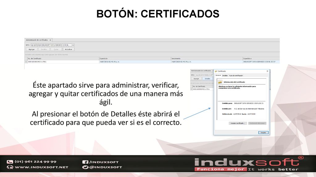 BOTÓN: CERTIFICADOS Éste apartado sirve para administrar, verificar, agregar y quitar certificados de una manera más ágil.