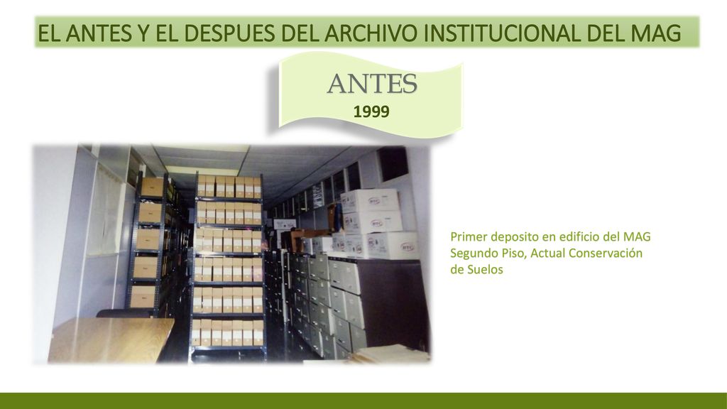 EL ANTES Y EL DESPUES DEL ARCHIVO INSTITUCIONAL DEL MAG