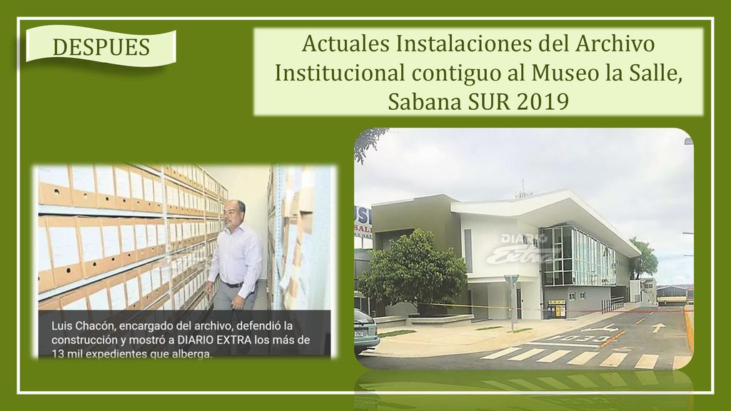 DESPUES Actuales Instalaciones del Archivo Institucional contiguo al Museo la Salle, Sabana SUR