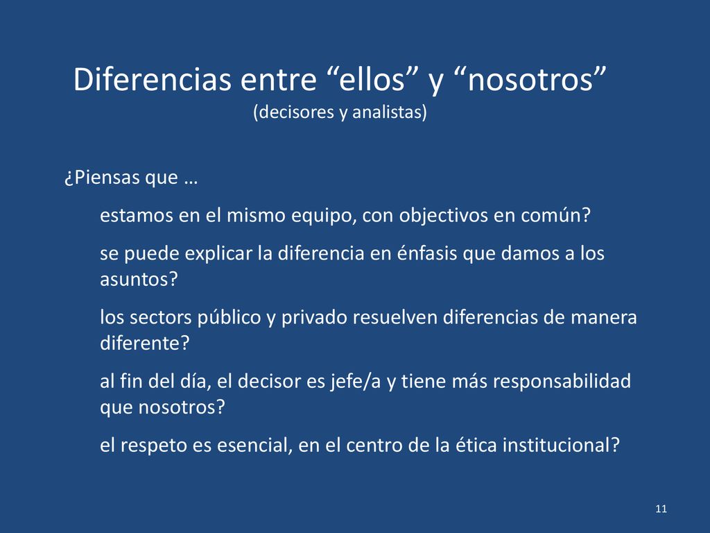 Diferencias entre ellos y nosotros (decisores y analistas)