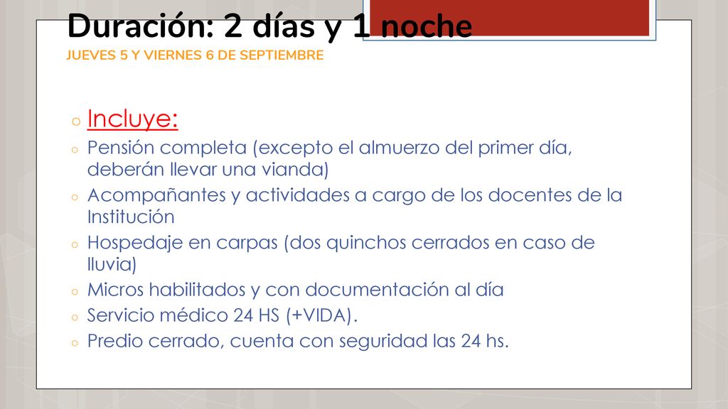 Duración: 2 días y 1 noche JUEVES 5 Y VIERNES 6 DE SEPTIEMBRE