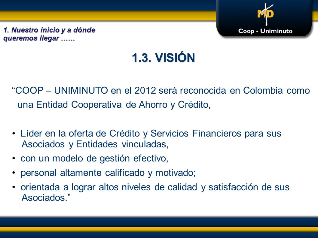1. Nuestro inicio y a dónde queremos llegar ……