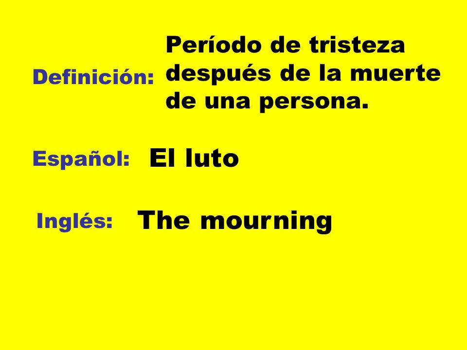 Período de tristeza después de la muerte de una persona.