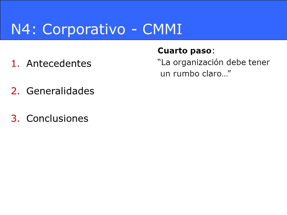 N4: Corporativo - CMMI Antecedentes Generalidades Conclusiones