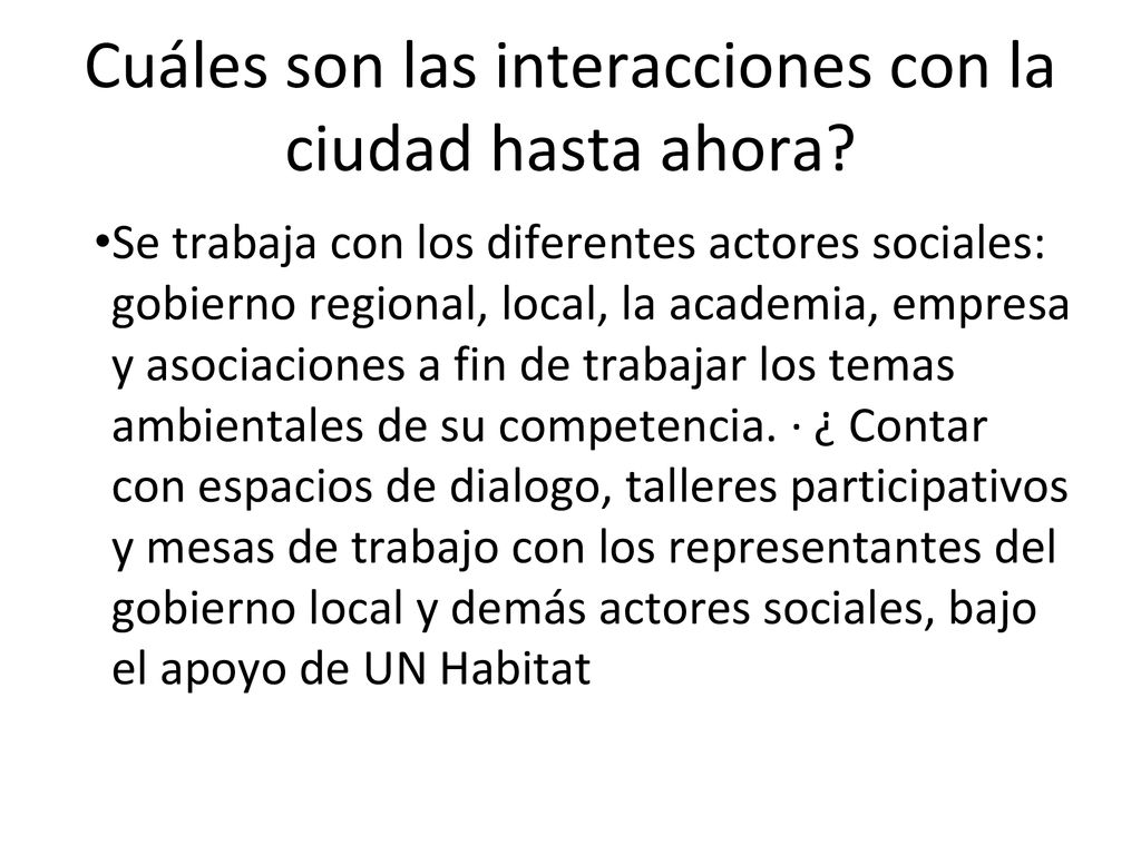 Cuáles son las interacciones con la ciudad hasta ahora