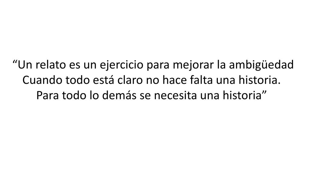 Un relato es un ejercicio para mejorar la ambigüedad