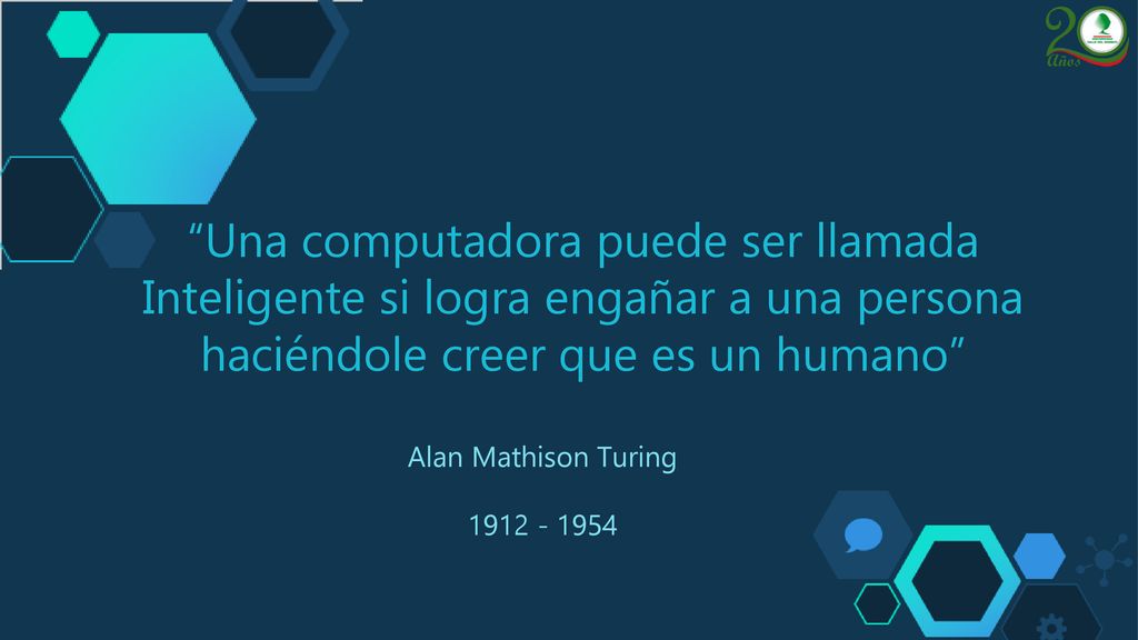 Una computadora puede ser llamada Inteligente si logra engañar a una persona haciéndole creer que es un humano