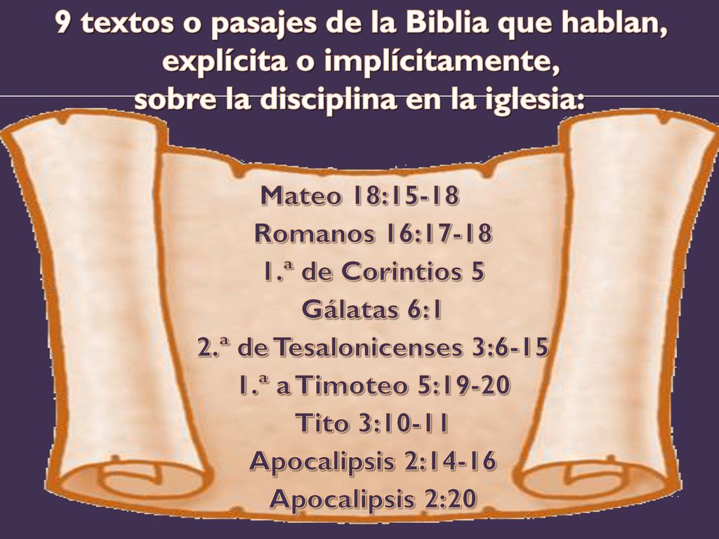 9 textos o pasajes de la Biblia que hablan, explícita o implícitamente, sobre la disciplina en la iglesia: