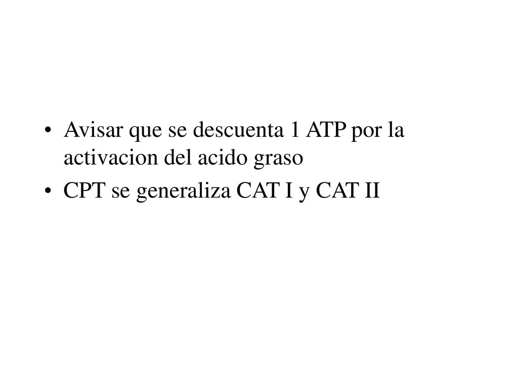 Avisar que se descuenta 1 ATP por la activacion del acido graso