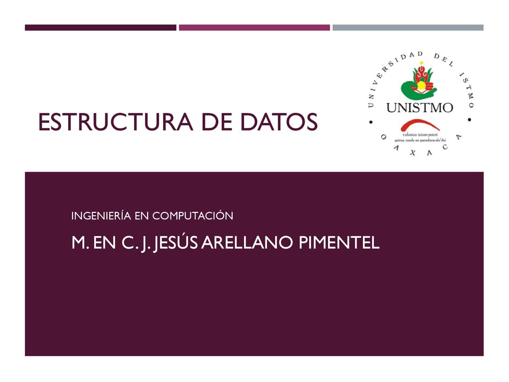 Ingeniería en Computación M. en C. J. Jesús Arellano Pimentel