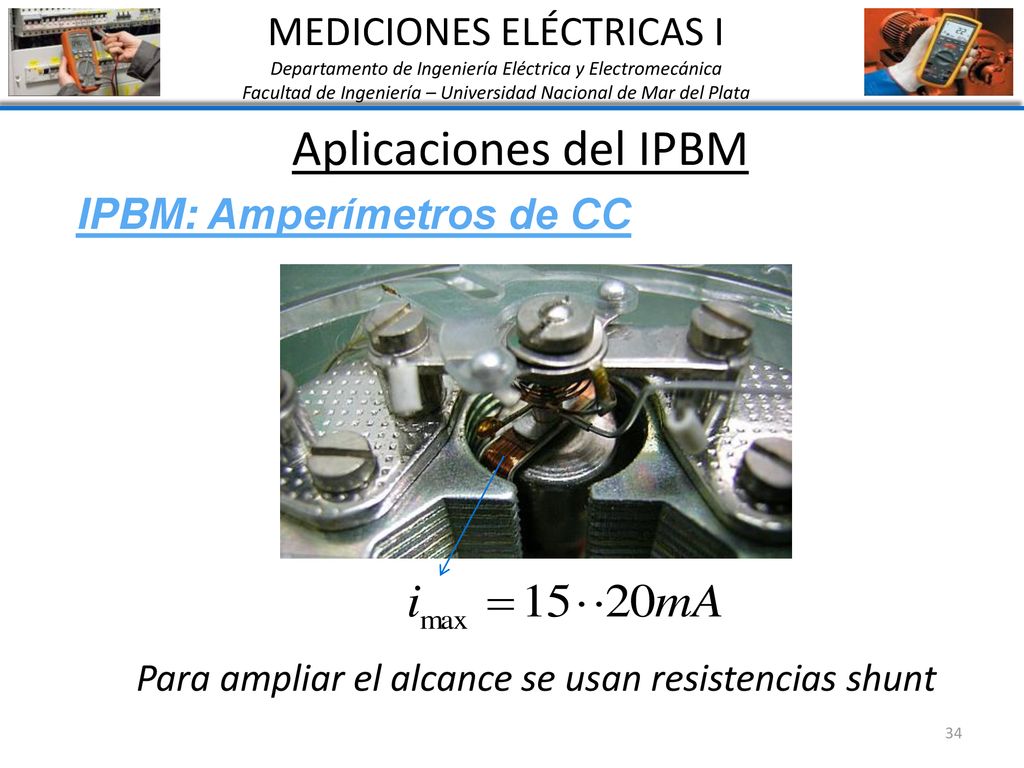 Aplicaciones del IPBM MEDICIONES ELÉCTRICAS I IPBM: Amperímetros de CC