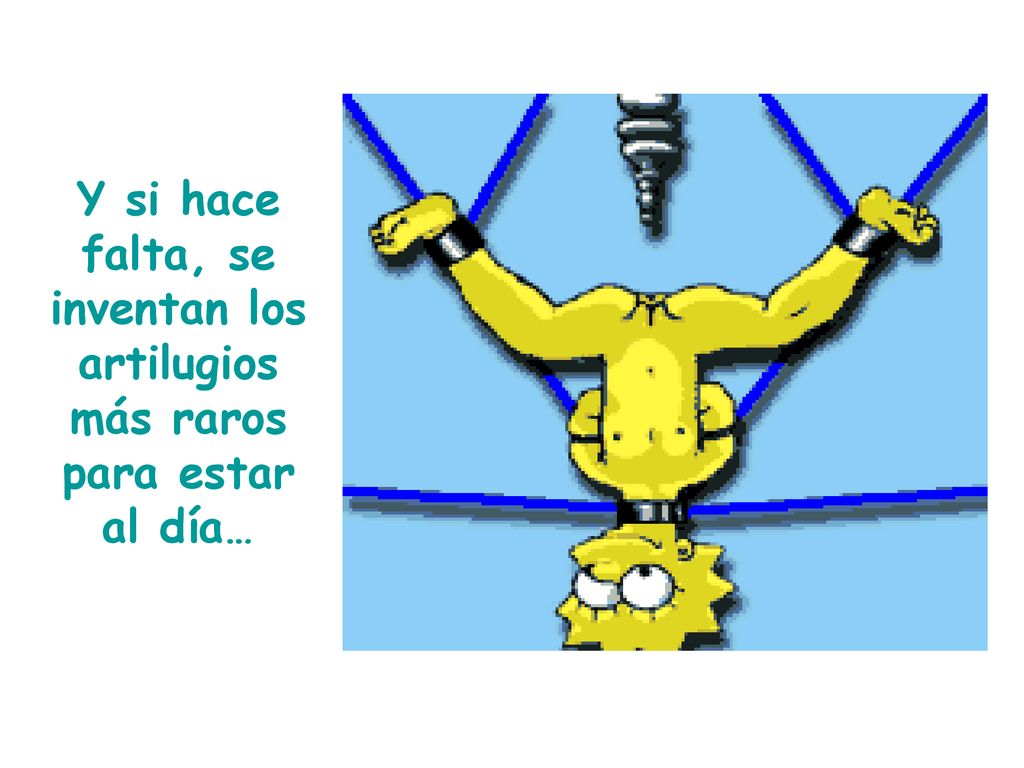 Y si hace falta, se inventan los artilugios más raros para estar al día…