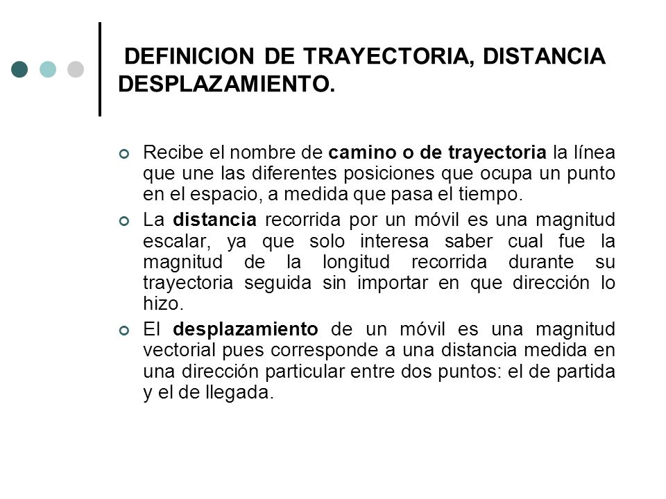 DEFINICION DE TRAYECTORIA, DISTANCIA DESPLAZAMIENTO.