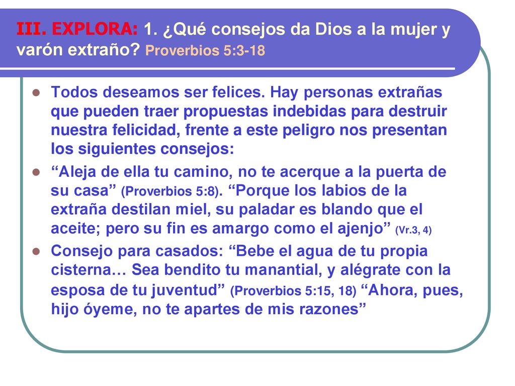 III. EXPLORA: 1. ¿Qué consejos da Dios a la mujer y varón extraño