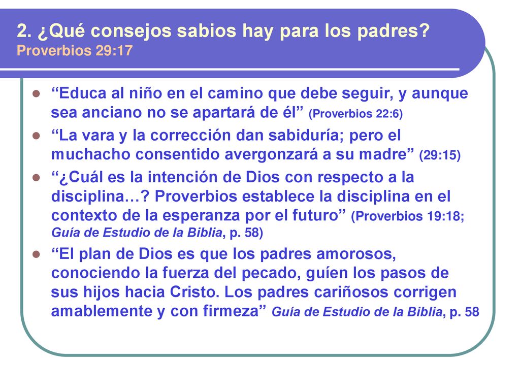 2. ¿Qué consejos sabios hay para los padres Proverbios 29:17