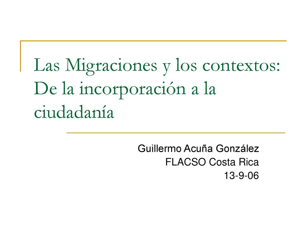 Las Migraciones y los contextos: De la incorporación a la ciudadanía