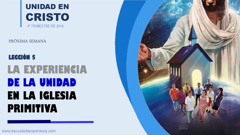 LA EXPERIENCIA DE LA UNIDAD EN LA IGLESIA PRIMITIVA UNIDAD EN CRISTO