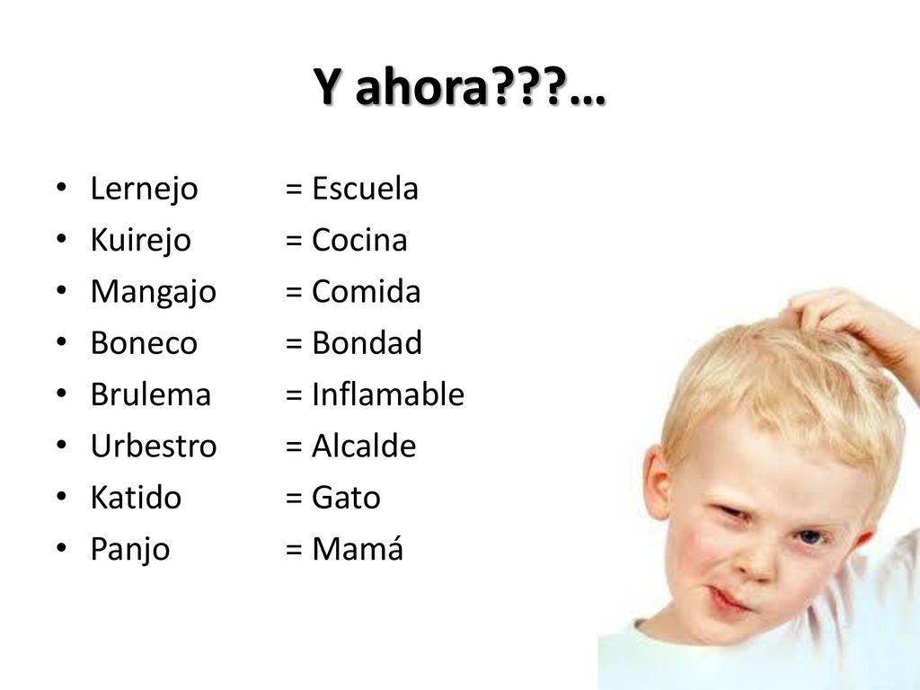 Y ahora … Lernejo Kuirejo Mangajo Boneco Brulema Urbestro Katido