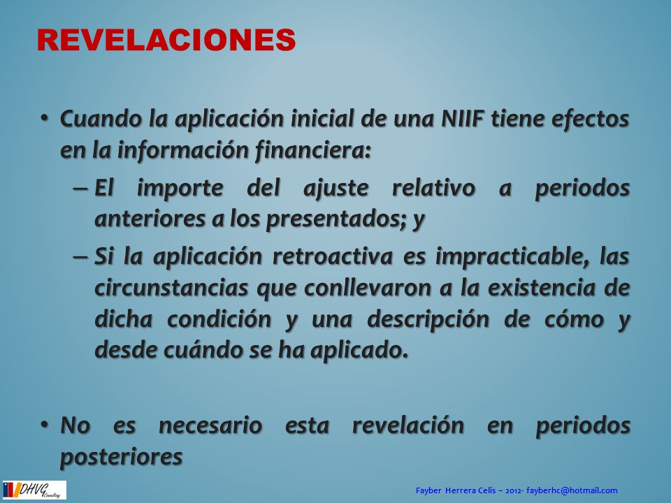 Revelaciones Cuando la aplicación inicial de una NIIF tiene efectos en la información financiera: