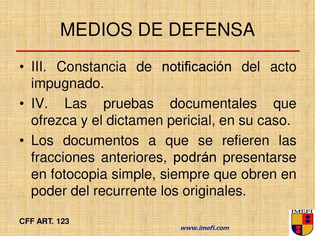 MEDIOS DE DEFENSA III. Constancia de notificación del acto impugnado.