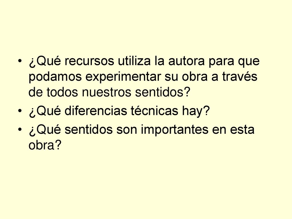¿Qué recursos utiliza la autora para que podamos experimentar su obra a través de todos nuestros sentidos