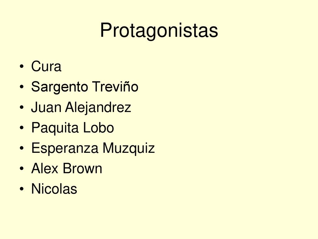 Protagonistas Cura Sargento Treviño Juan Alejandrez Paquita Lobo