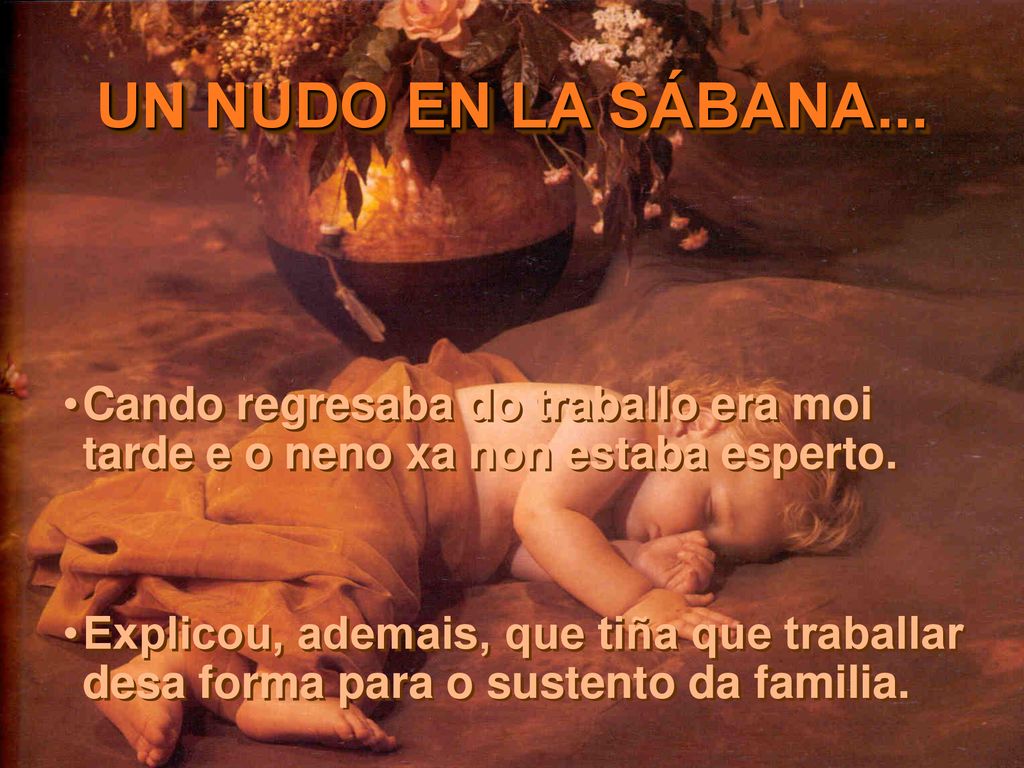 Cando regresaba do traballo era moi tarde e o neno xa non estaba esperto.