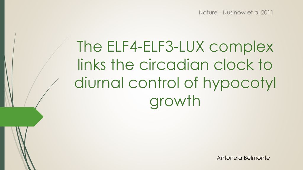 Nature - Nusinow et al 2011 The ELF4-ELF3-LUX complex links the circadian clock to diurnal control of hypocotyl growth.