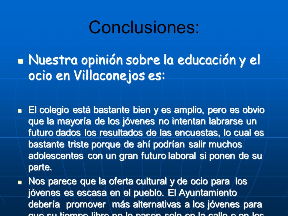 Conclusiones: Nuestra opinión sobre la educación y el ocio en Villaconejos es: