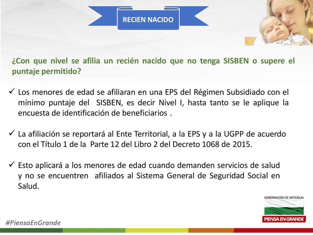 RECIEN NACIDO ¿Con que nivel se afilia un recién nacido que no tenga SISBEN o supere el puntaje permitido