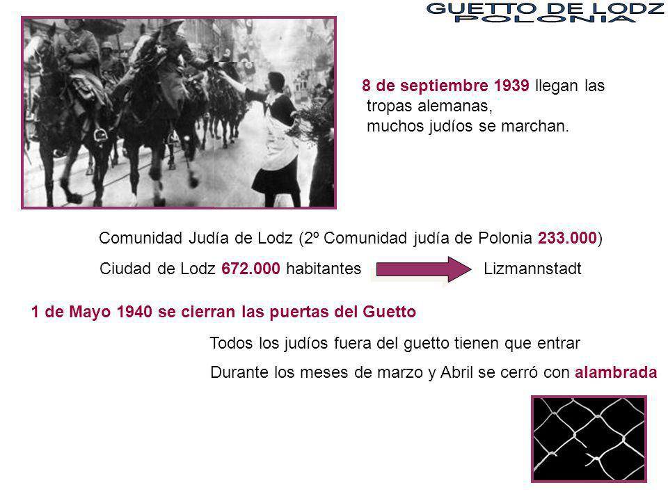 GUETTO DE LODZ POLONIA. 8 de septiembre 1939 llegan las tropas alemanas, muchos judíos se marchan.